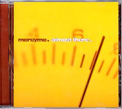 Mercy Me - Almost There